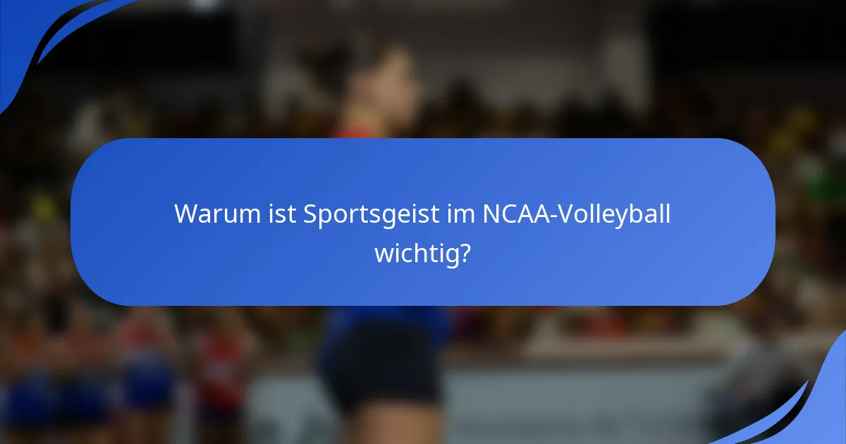 Warum ist Sportsgeist im NCAA-Volleyball wichtig?